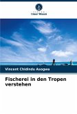 Fischerei in den Tropen verstehen Fischerei in den Tropen verstehen