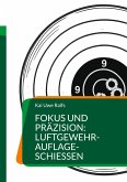 Fokus und Präzision: Luftgewehr-Auflage-Schießen