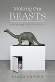 Making Our Beasts Making Our Beasts