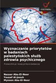Wyznaczanie priorytetów w badaniach palesty¿skich s¿u¿b zdrowia psychicznego Wyznaczanie priorytetów w badaniach palesty¿skich s¿u¿b zdrowia psychicznego
