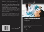 Técnicas mínimamente invasivas Técnicas mínimamente invasivas