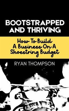 Cover Bootstrapped And Thriving (eBook, ePUB)