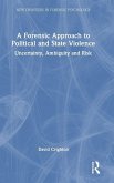 A Forensic Approach to Political and State Violence