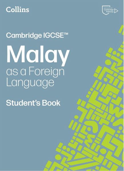 Cambridge IGCSE(TM) Malay as a Foreign Language Student's Book Cambridge IGCSE(TM) Malay as a Foreign Language Student's Book