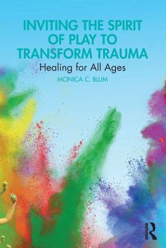 Cover Inviting the Spirit of Play to Transform Trauma