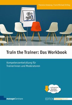 Train the Trainer: Das Workbook (eBook, ePUB) - Amelang, Theresia; Orthey, Frank Michael
