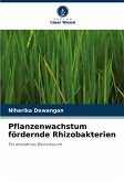 Pflanzenwachstum fördernde Rhizobakterien Pflanzenwachstum fördernde Rhizobakterien