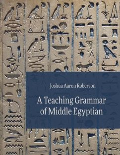 A Teaching Grammar of Middle Egyptian - Roberson, Joshua