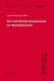 Jidische Schtudies 4: Die hebräische Komponente im Westjiddischen