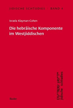 Cover Jidische Schtudies 4: Die hebräische Komponente im Westjiddischen