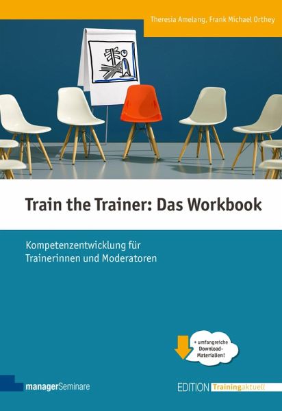 Train the Trainer: Das Workbook (eBook, PDF) Train the Trainer: Das Workbook (eBook, PDF)