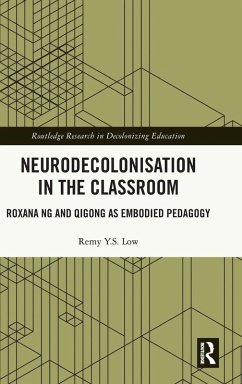Neurodecolonisation in the Classroom - Low, Remy Y. S. Neurodecolonisation in the Classroom - Low, Remy Y. S.