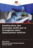 Amélioration des principes actifs par A. rhizogenes dans Hyoscyamus muticus Amélioration des principes actifs par A. rhizogenes dans Hyoscyamus muticus