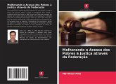 Melhorando o Acesso dos Pobres à Justiça através da Federação Melhorando o Acesso dos Pobres à Justiça através da Federação