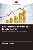 Les facteurs influant sur le prix de l'or