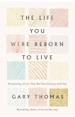 The Life You Were Reborn to Live The Life You Were Reborn to Live