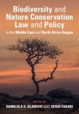 Biodiversity and Nature Conservation Law and Policy in the Middle East and North Africa Region Biodiversity and Nature Conservation Law and Policy in the Middle East and North Africa Region