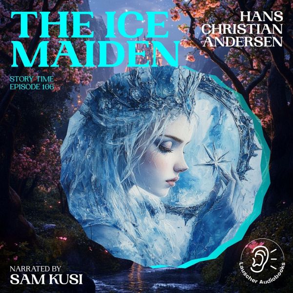 The Ice Maiden (Story Time, Episode 106) (MP3-Download)
