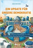 Ein Update für unsere Demokratie (eBook, ePUB) Ein Update für unsere Demokratie (eBook, ePUB)