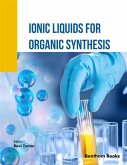 Ionic Liquids for Organic Synthesis (eBook, ePUB) Ionic Liquids for Organic Synthesis (eBook, ePUB)