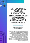 Metodología para la Producción Especializada de Empanadas Artesanales a Gran Escala (eBook, ePUB)