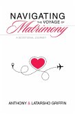 Navigating the Voyage of Matrimony (eBook, ePUB) Navigating the Voyage of Matrimony (eBook, ePUB)