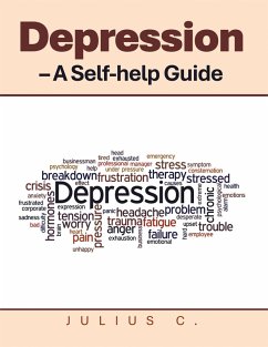 Depression - A Self-help Guide (eBook, ePUB) - C., Julius