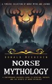 Norse Mythology: A Timeless Collection of Norse Myths and Legends (A Contemporary Heathen's Guide to Spiritual Insights and the Secrets of Norse Mythology) (eBook, ePUB) Norse Mythology: A Timeless Collection of Norse Myths and Legends (A Contemporary Heathen's Guide to Spiritual Insights and the Secrets of Norse Mythology) (eBook, ePUB)