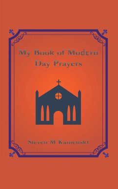 My Book of Modern Day Prayers (eBook, ePUB) - Kamenski, Steven M