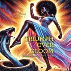 Triumph Over Gloom (eBook, ePUB)