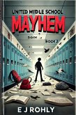 United MlDLE SCHOOL MAYHEM BOOK BOOK 2 (United Middle School Mayhem, #2) (eBook, ePUB)