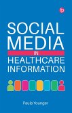 Social Media in Healthcare Information (eBook, ePUB) Social Media in Healthcare Information (eBook, ePUB)