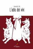 L'odio dei vivi (eBook, ePUB) L'odio dei vivi (eBook, ePUB)