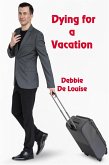 Dying For Vacation (eBook, ePUB) Dying For Vacation (eBook, ePUB)
