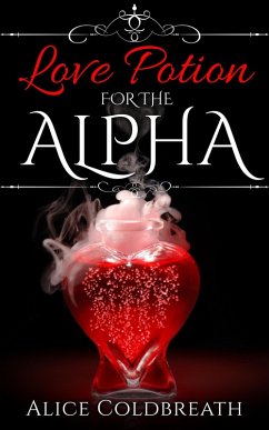 Cover Love Potion for the Alpha (eBook, ePUB)