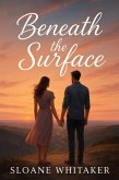 Beneath the Surface (eBook, ePUB) Beneath the Surface (eBook, ePUB)