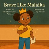 Brave Like Malaika (The Magic in Me, #5) (eBook, ePUB) Brave Like Malaika (The Magic in Me, #5) (eBook, ePUB)