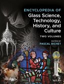 Encyclopedia of Glass Science, Technology, History, and Culture (eBook, ePUB)