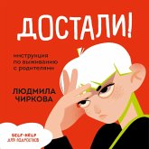 Dostali! Instruktsiya po vyzhivaniyu s roditelyami (MP3-Download) Dostali! Instruktsiya po vyzhivaniyu s roditelyami (MP3-Download)