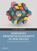 Modernes Projektmanagement in der Praxis (eBook, ePUB) Modernes Projektmanagement in der Praxis (eBook, ePUB)
