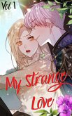 My Strange Love Vol 1 (eBook, ePUB) My Strange Love Vol 1 (eBook, ePUB)