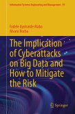 The Implication of Cyberattacks on Big Data and How to Mitigate the Risk (eBook, PDF)