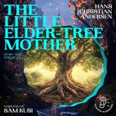 The Little Elder-Tree Mother (Story Time, Episode 112) (MP3-Download) The Little Elder-Tree Mother (Story Time, Episode 112) (MP3-Download)