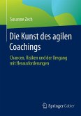 Die Kunst des agilen Coachings (eBook, PDF) Die Kunst des agilen Coachings (eBook, PDF)