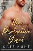 Her Protective Giant (The Man For Her, #8) (eBook, ePUB) Her Protective Giant (The Man For Her, #8) (eBook, ePUB)