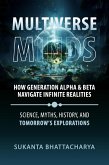 Multiverse Minds: How Generation Alpha & Beta Navigate Infinite Realities (eBook, ePUB) Multiverse Minds: How Generation Alpha & Beta Navigate Infinite Realities (eBook, ePUB)