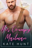 Her Grumpy Mailman (The Man For Her, #3) (eBook, ePUB) Her Grumpy Mailman (The Man For Her, #3) (eBook, ePUB)
