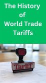 The History of World Tariffs (eBook, ePUB) The History of World Tariffs (eBook, ePUB)