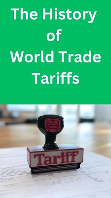 The History of World Tariffs (eBook, ePUB) - Phillips, Peter