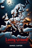 Losing Ground: The Rise of Islam and the Fall of Western Identity (eBook, ePUB) Losing Ground: The Rise of Islam and the Fall of Western Identity (eBook, ePUB)